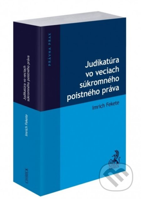 Judikatúra vo veciach súkromného poistného práva - Imrich Fekete - kniha z kategorie Právo