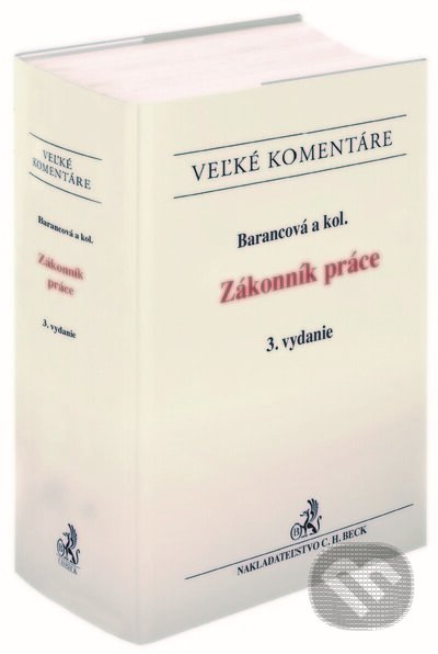 Zákonník práce. Komentár (3. vydanie) - Helena Barancová - kniha z kategorie Pracovní právo
