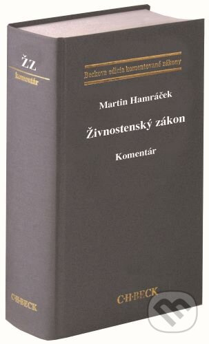Živnostenský zákon (Komentár) - Martin Hamráček - kniha z kategorie Právo