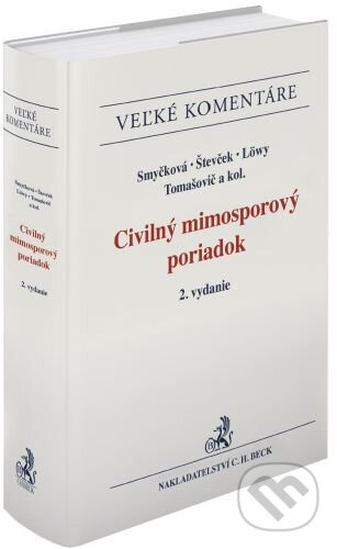 Civilný mimosporový poriadok (Komentár) - Romana Smyčková, Marek Števček - kniha z kategorie Právo