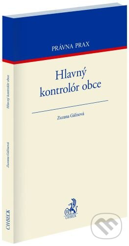 Hlavný kontrolór obce - Zuzana Gálisová - kniha z kategorie Veřejná správa