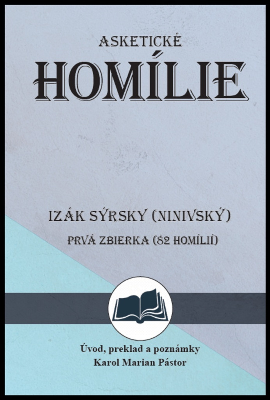 Izák Sýrsky (Ninivský) Asketické homílie - Karol Marian Pástor - kniha z kategorie Náboženská literatura
