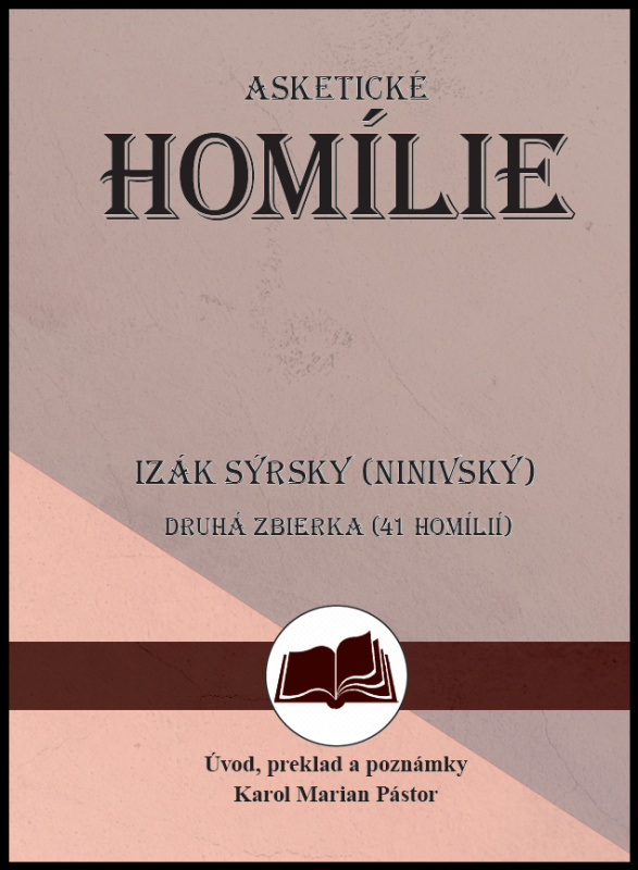 Izák Sýrsky (Ninivský) Asketické homílie - Karol Marian Pástor - kniha z kategorie Náboženská literatura