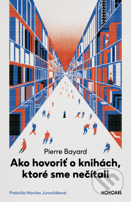 Ako hovoriť o knihách, ktoré sme nečítali - Pierre Bayard - kniha z kategorie Beletrie