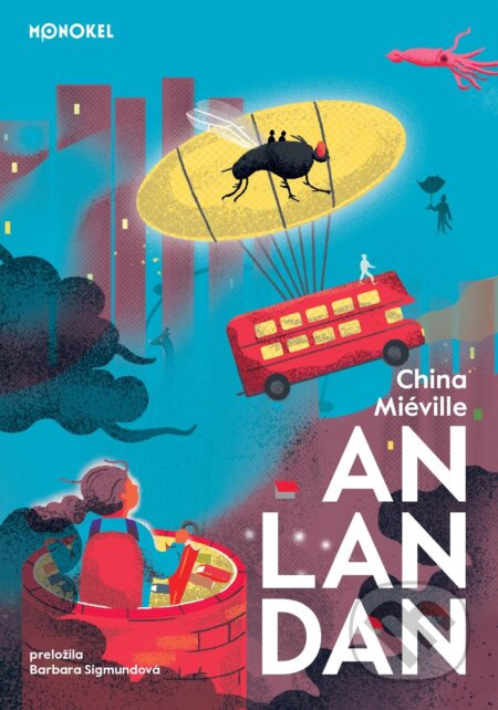 An Lan Dan - China Miéville, Lucia Žatkuliaková (ilustrátor) - kniha z kategorie Sci-fi, fantasy a komiksy