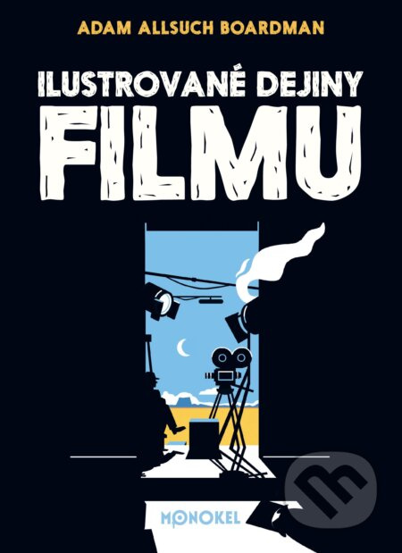 Ilustrované dejiny filmu - Adam Allsuch Boardman, Adam Allsuch Boardman (ilustrátor) - kniha z kategorie Film