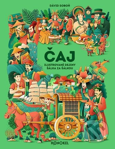 Čaj – ilustrované dejiny šálka za šálkou (Ilustrované gastrodejiny 4) - kniha z kategorie Historie