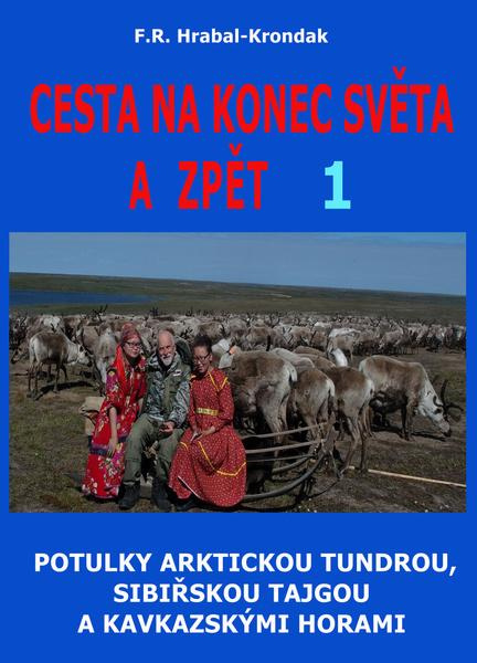 Cesta na konec světa a zpět 1 - F.R. Hrabal-Krondak