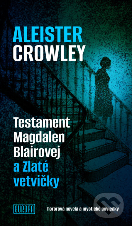 Testament Magdalen Blairovej a Zlaté vetvičky (Hororová novela a mystické poviedky) - kniha z kategorie Horory