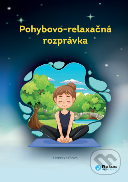 Pohybovo-relaxačná rozprávka - Monika Miňová - kniha z kategorie Beletrie pro děti
