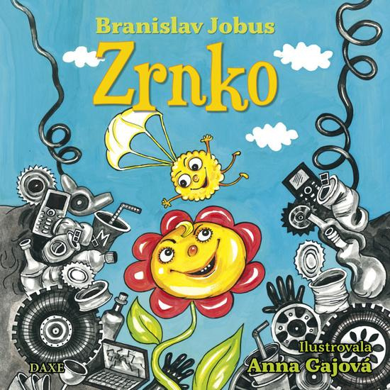 Zrnko - Branislav Jobus, Anna Gajová (Ilustrátor) - kniha z kategorie Beletrie pro děti