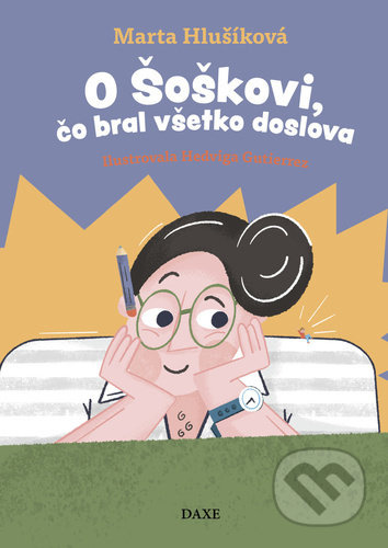 O Šoškovi, čo bral všetko doslova - Marta Hlušíková, Hedviga Gutierrez (ilustrátor) - kniha z kategorie Beletrie pro děti