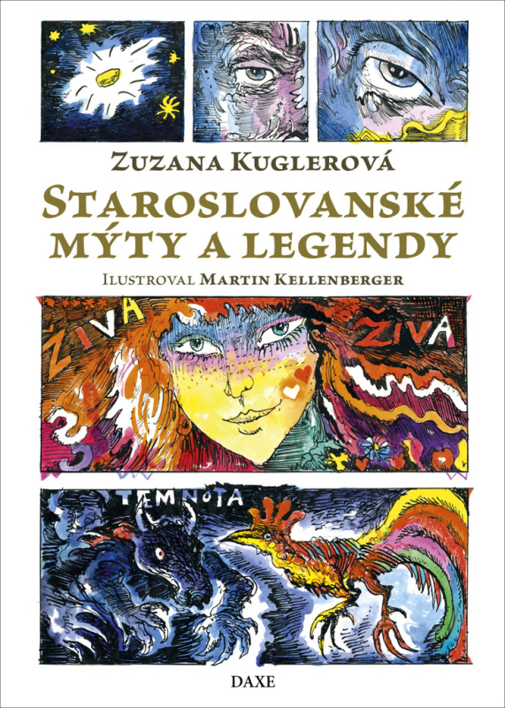 Staroslovanské mýty a legendy - Martin Kellenberger (ilustrátor), Zuzana Kuglerová - kniha z kategorie Mýty, pověsti a legendy