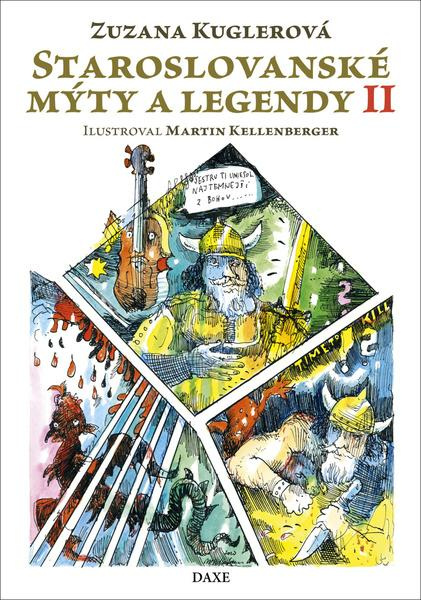 Staroslovanské mýty a legendy II - Zuzana Kuglerová, Martin Kellenberger (ilustrátor) - kniha z kategorie Mýty, pověsti a legendy