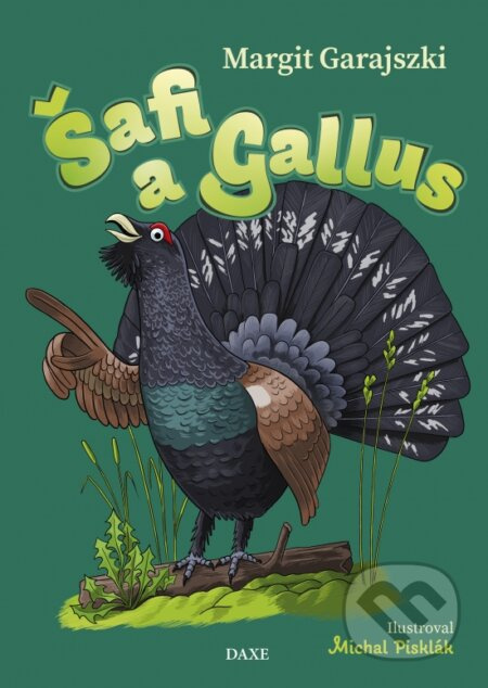 Šafi a Gallus - Margit Garajszki, Michal Pisklák (ilustrátor) - kniha z kategorie Beletrie pro děti