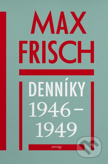 Denníky 1946 – 1949 - Max Frisch - kniha z kategorie Společenská beletrie