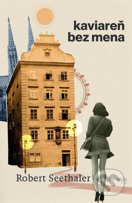 Kaviareň bez mena - Robert Seethaler - kniha z kategorie Společenská beletrie