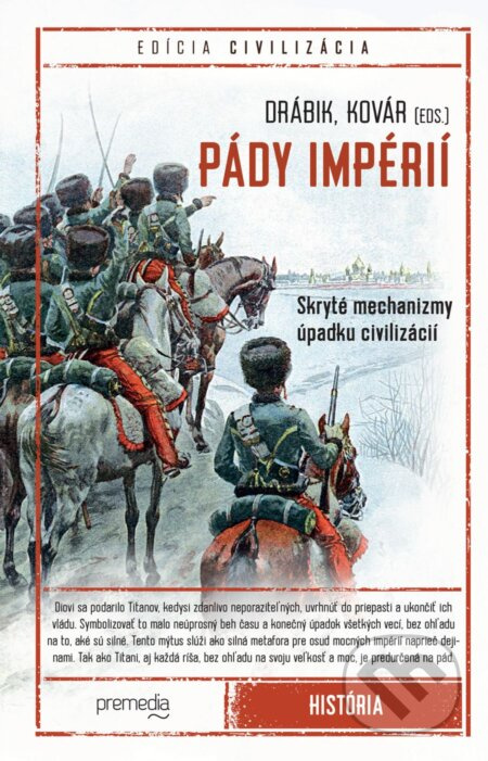 Pády impérií (Skryté mechanizmy úpadku civilizácií) - kniha z kategorie Historie