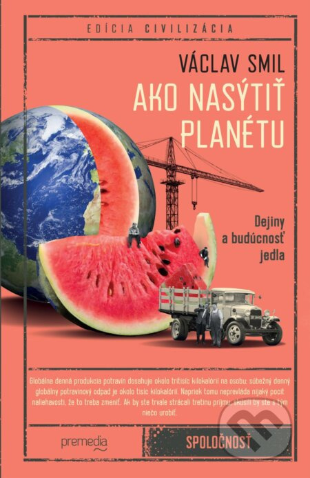 Ako nasýtiť planétu (Dejiny a budúcnosť jedla) - Václav Smil - kniha z kategorie Byznys a management