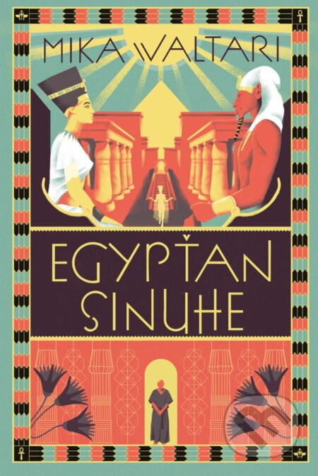 Egypťan Sinuhe (Pätnásť kníh zo života lekára) - Mika Waltari - kniha z kategorie Mýty, pověsti a legendy