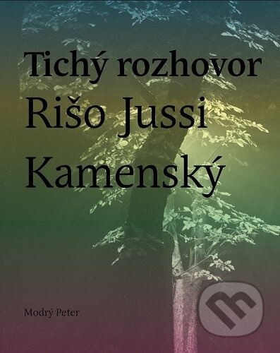 Tichý rozhovor - Rišo Jussi Kamenský - kniha z kategorie Beletrie