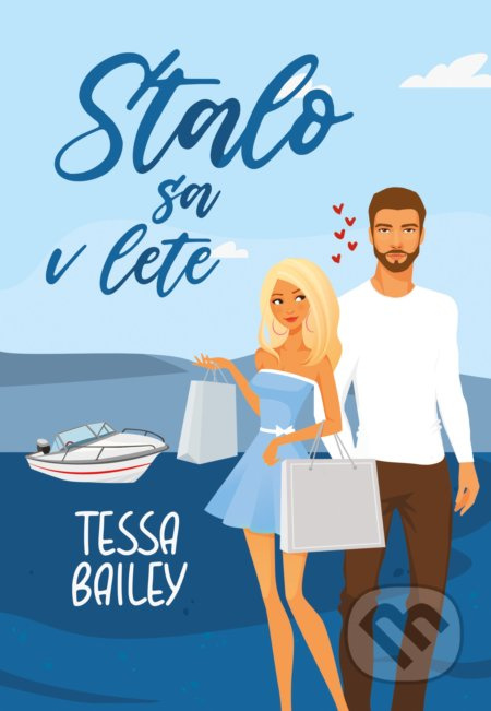 Stalo sa v lete - Tessa Bailey - kniha z kategorie Společenská beletrie