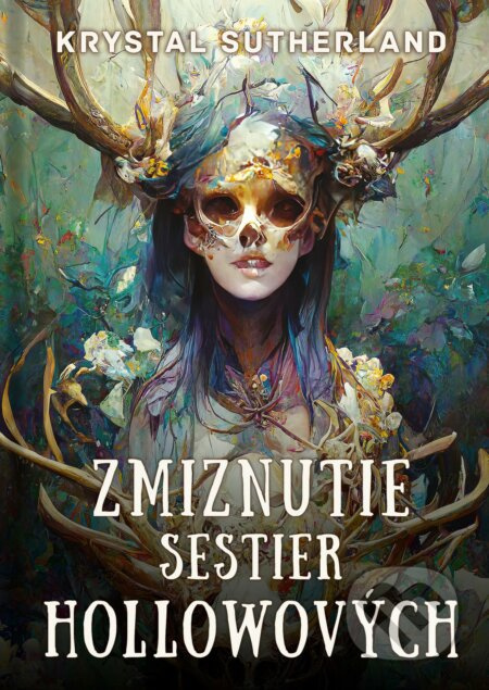 Zmiznutie sestier Hollowových - Krystal Sutherland - kniha z kategorie Beletrie pro děti