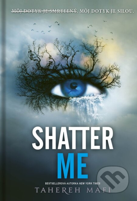 Shatter Me (slovenský jazyk) (Môj dotyk je smrteľný. Môj dotyk je silou.) - kniha z kategorie Sci-fi