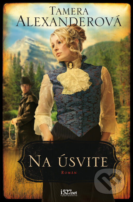 Na úsvite - Tamera Alexander - kniha z kategorie Romantická