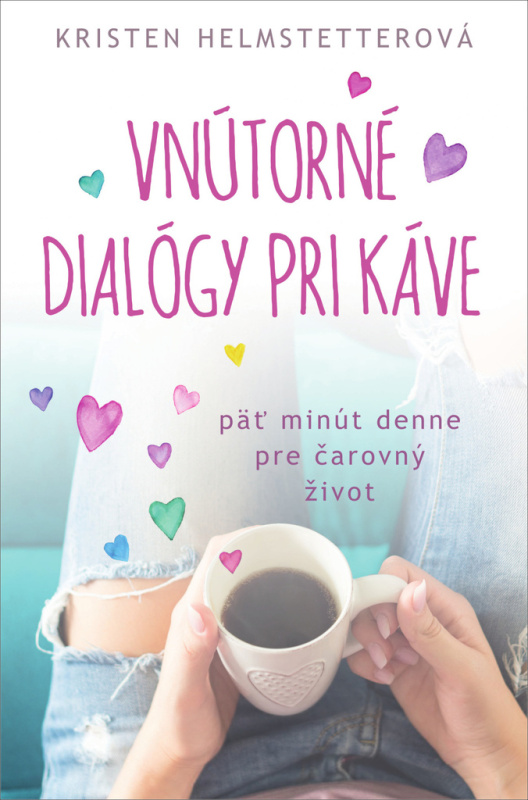 Vnútorné dialógy pri káve (Päť minút denne pre čarovný život) - kniha z kategorie Psychologie