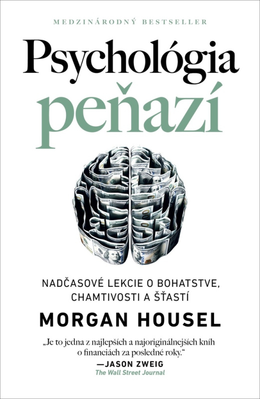Psychológia peňazí (Nadčasové lekcie o bohatstve, chamtivosti a šťastí (Revidované vydanie)) - kniha z kategorie Odborné a naučné