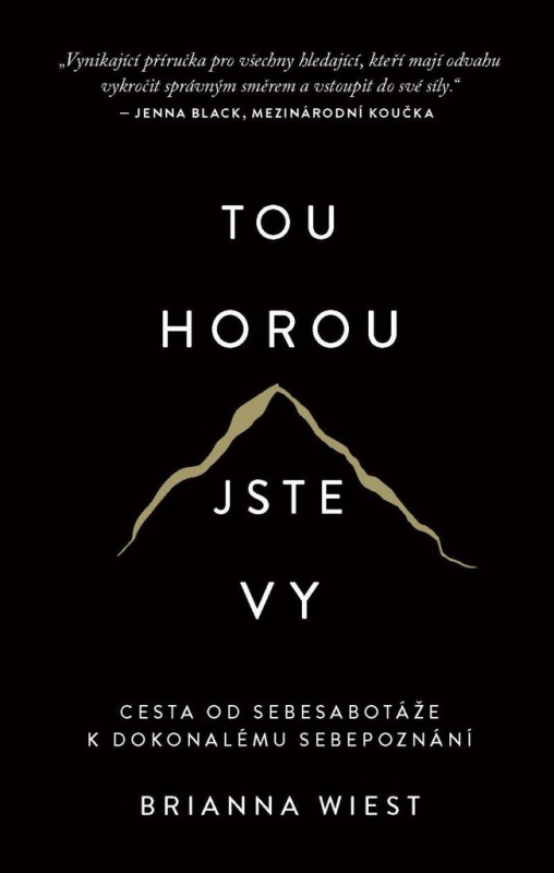Tou horou jste vy - Brianna Wiest