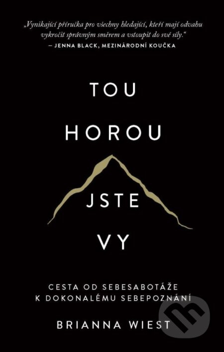 Tou horou jste vy - Brianna Wiest