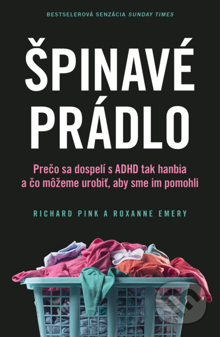 Špinavé prádlo (Prečo sa dospelí s ADHD tak hanbia a čo môžeme urobiť, aby sme im pomohli) - kniha z kategorie Psychologie