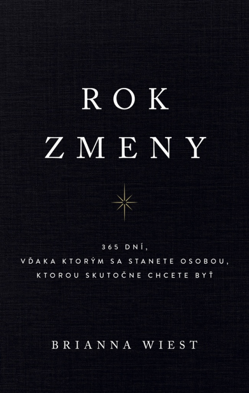 Rok zmeny (365 dní, vďaka ktorým sa stanete osobou, ktorou skutočne chcete byť) - kniha z kategorie Psychologie