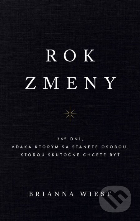 Rok zmeny (365 dní, vďaka ktorým sa stanete osobou, ktorou skutočne chcete byť) - kniha z kategorie Psychologie