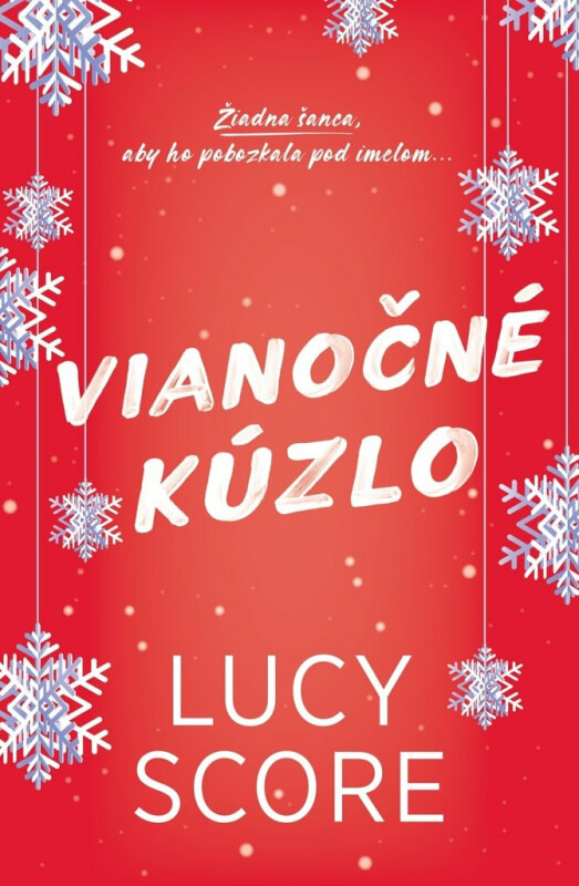 Vianočné kúzlo (Žiadna šanca, aby ho pobozkala pod imelom...)