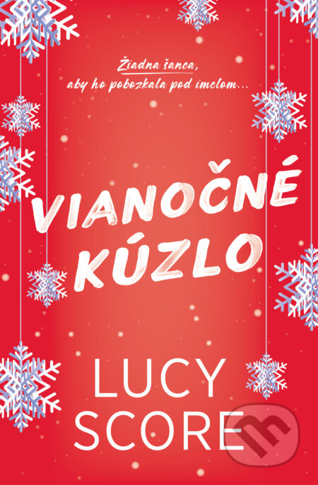 Vianočné kúzlo (Žiadna šanca, aby ho pobozkala pod imelom...)
