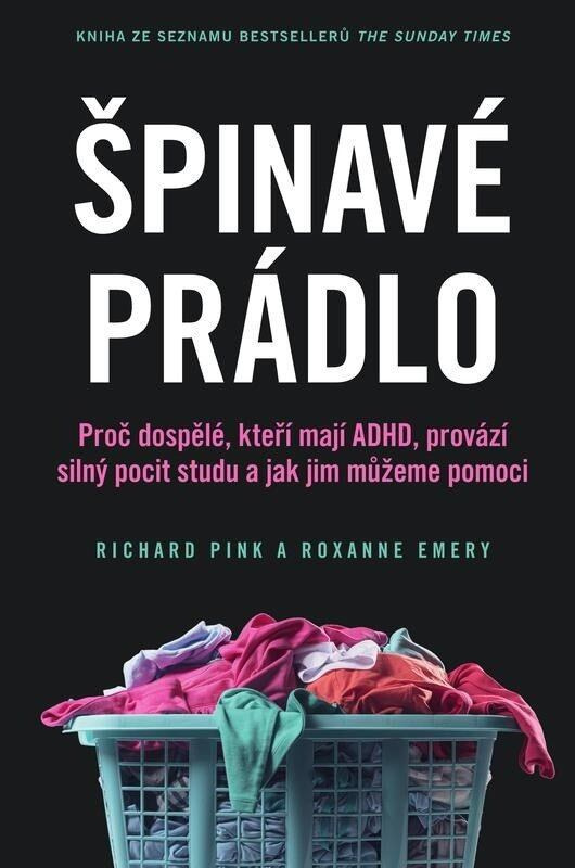 Špinavé prádlo (Proč se dospělí s ADHD tak stydí a jak jim můžeme pomoci) - kniha z kategorie Psychologie