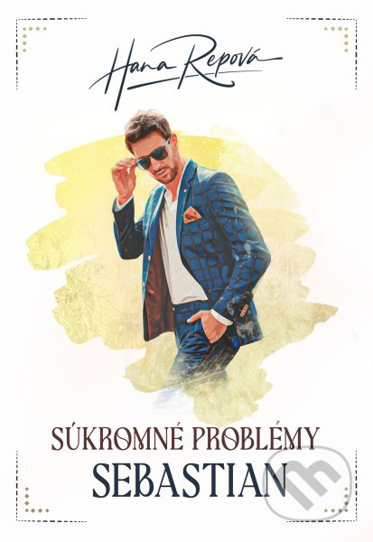 Súkromné problémy: Sebastian - Hana Repová - kniha z kategorie Společenská beletrie