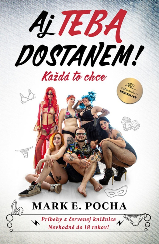 Aj Teba dostanem (Každá to chce) - Mark E. Pocha - kniha z kategorie Společenská beletrie