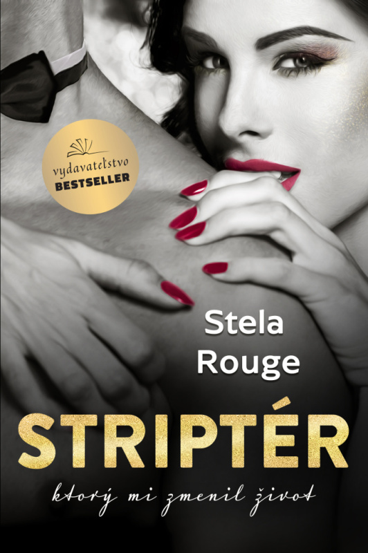 Striptér (ktorý mi zmenil život) - Stela Rouge