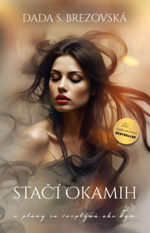 Stačí okamih (a plány sa rozplynú ako dym) - Dada S. Brezovská - kniha z kategorie Společenská beletrie