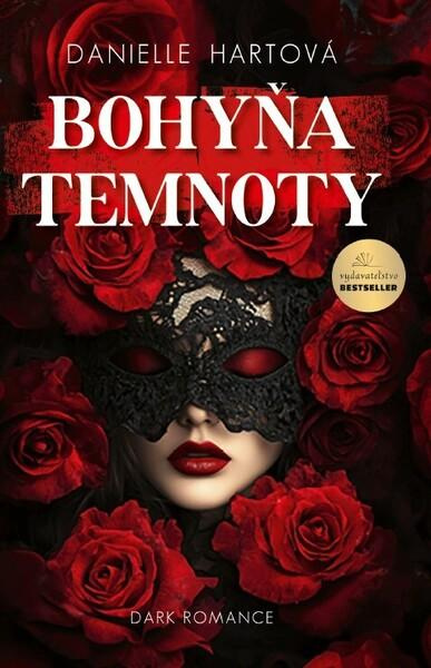 Bohyňa temnoty (Limitovaná špeciálna edícia) - Danielle Hartová - kniha z kategorie Romantická