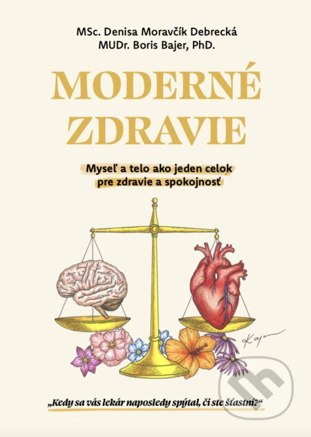 Moderné zdravie (Myseľ a telo ako jeden celok pre zdravie a spokojnosť) - kniha z kategorie Psychologie