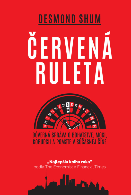 Červená ruleta (Dôverná správa o bohatstve, moci, korupcii a pomste v súčasnej Číne) - kniha z kategorie Životopisy