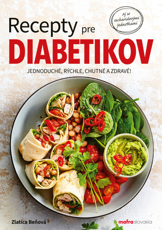 Recepty pre diabetikov (Jednoduché, rýchle, chutné a zdravé) - kniha z kategorie Kuchařky
