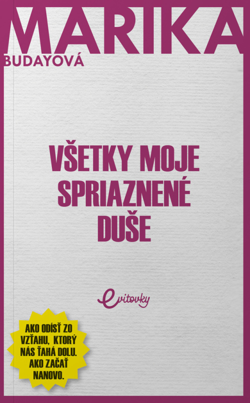 Všetky moje spriaznené duše - Marika Budayová - kniha z kategorie Společenská beletrie