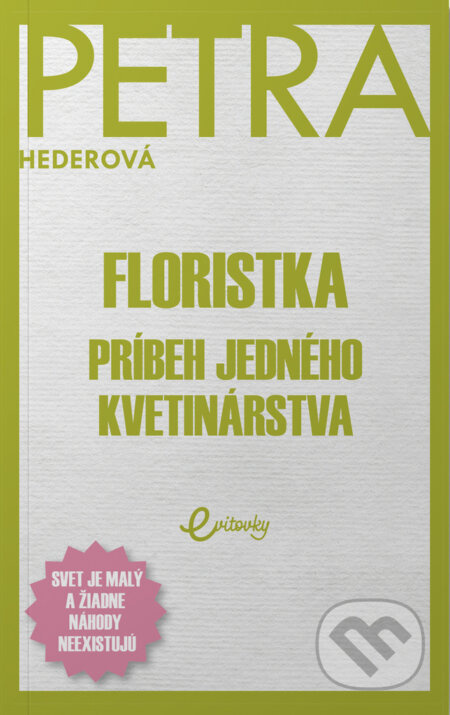 Floristka (Príbeh jedného kvetinárstva) - Petra Hederová - kniha z kategorie Společenská beletrie