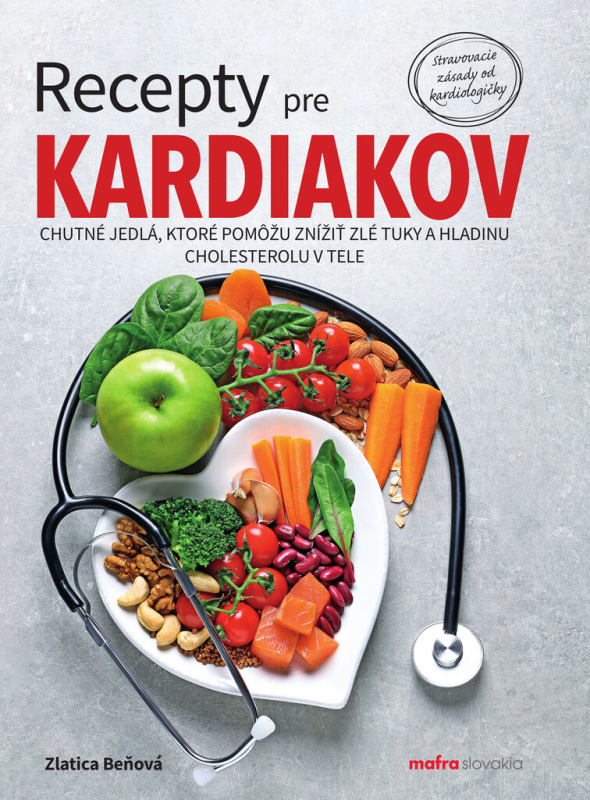 Recepty pre kardiakov (Chutné jedlá, ktoré pomôžu znížiť zlé tuky a hladinu cholesterolu v tele) - kniha z kategorie Zdraví a životní styl